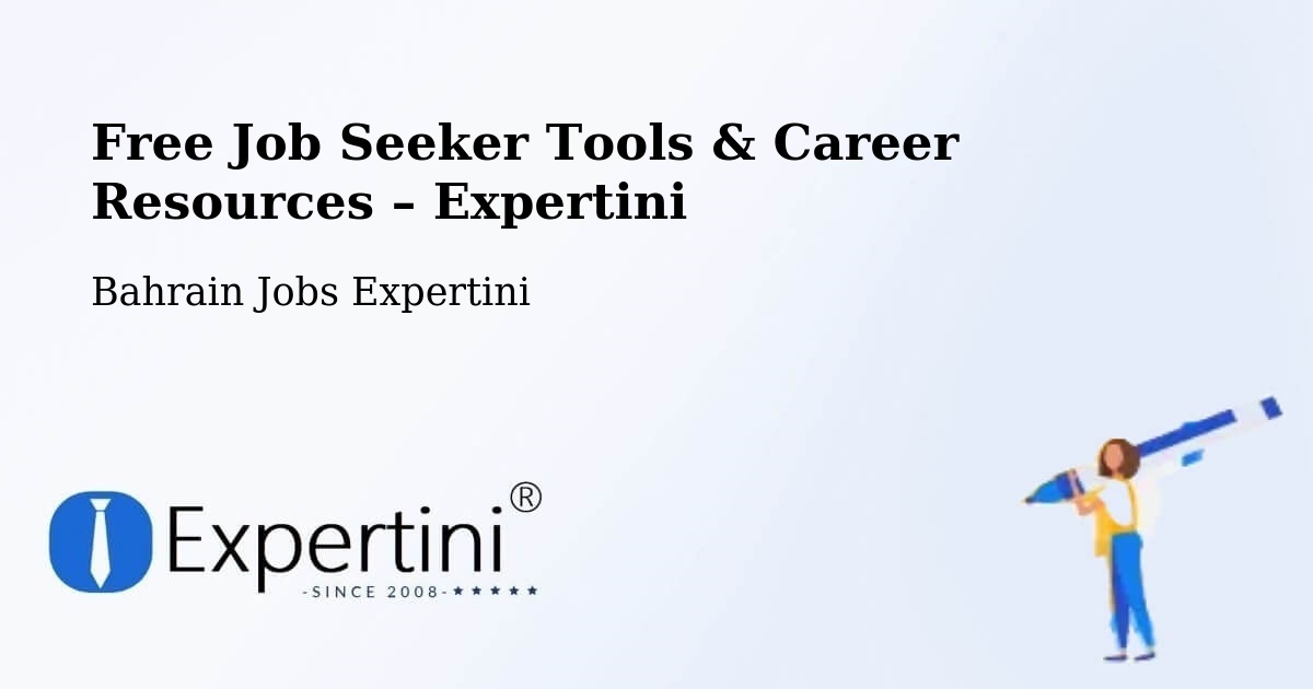 Free Job Seeker Tools & Career Resources – Bahrain - Bahrain Jobs Expertini