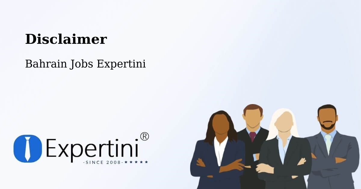 Disclaimer – Bahrain - Bahrain Jobs Expertini
