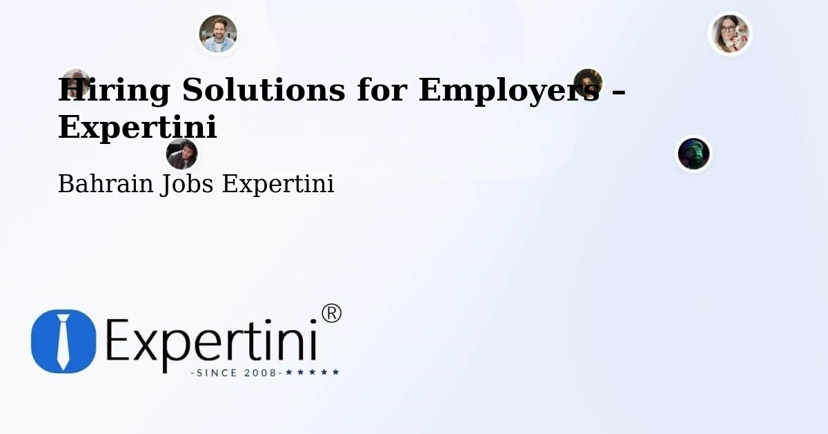 Hiring Solutions for Employers in Bahrain - Bahrain Jobs Expertini
