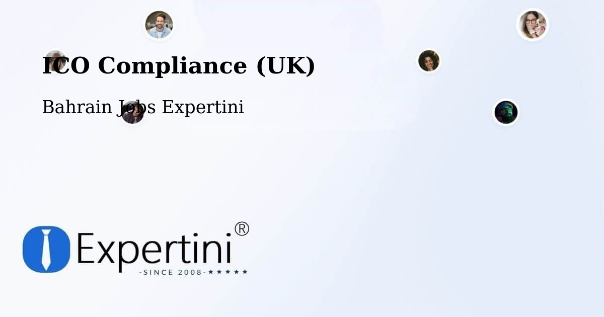 UK Data Protection & ICO Compliance – Bahrain - Bahrain Jobs Expertini