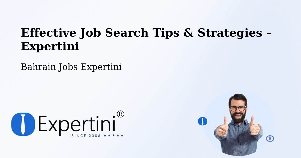 Job Search Tips & Strategies for Job Seekers – Bahrain - Bahrain Jobs Expertini