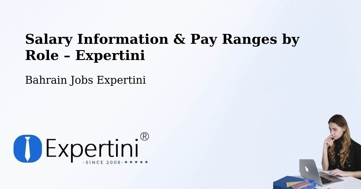Salary Information & Pay Ranges – Bahrain - Bahrain Jobs Expertini