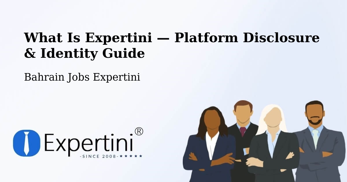 What Is Expertini — Platform Disclosure & Identity Guide – Bahrain